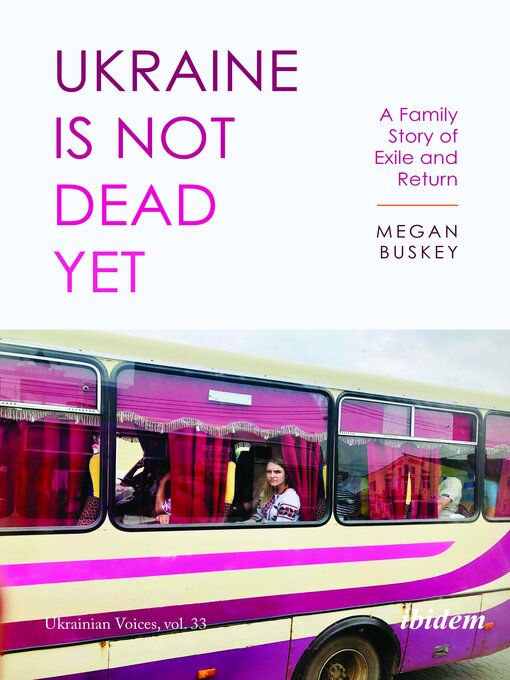 Title details for Ukraine Is Not Dead Yet by Megan Buskey - Available